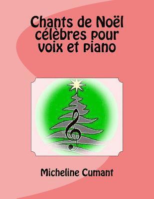 Micheline Cumant - Chants de Noel celebres pour voix et piano, Häftad