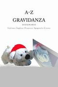 A-Z Gravidanza Dizionario Italiano-Inglese-Francese-Spagnolo-Croato