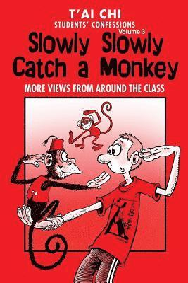 Jenny Peters - Tai Chi Students Confessions Vol.3: Slowly SLowly Catch a Monkey, Häftad