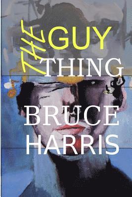 Bruce Harris - The Guy Thing, Häftad. Tillgänglighet: Lägg i varukorg