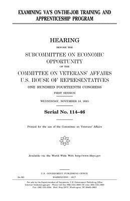 United States House of Representatives, Committee On Veterans Affairs - Examining VA's on-the-job training and apprenticeship program, Häftad. Tillgänglighet: Lägg i varukorg