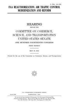 United States House of Senate, Committee On Commerce - FAA reauthorization: air traffic control modernization and reform, Häftad. Tillgänglighet: Lägg i varukorg