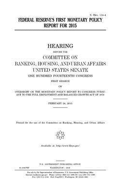 United States House of Senate, Committee on Banking - Federal Reserve's first monetary policy report for 2015, Häftad. Tillgänglighet: Lägg i varukorg