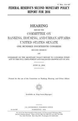United States House of Senate, Committee on Banking - Federal Reserve's second monetary policy report for 2016, Häftad. Tillgänglighet: Lägg i varukorg