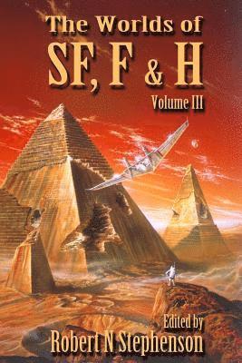 Robert N. Stephenson - The Worlds of Science Fiction, Fantasy and Horror Vol III, Häftad