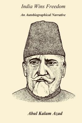 Abul Kalam Azad - India Wins Freedom: An Autobiographical Narrative, Häftad. Tillgänglighet: Lägg i varukorg