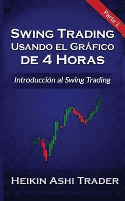 Heikin Ashi Trader, Dao Press - Swing Trading Usando el Grafico de 4 Horas 1, Häftad. Tillgänglighet: Lägg i varukorg