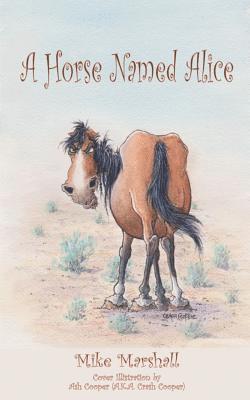 Mike Marshall - A Horse Named Alice, Häftad. Tillgänglighet: Lägg i varukorg