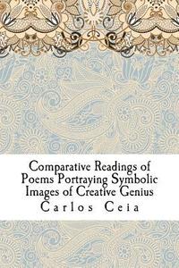 Comparative Readings of Poems Portraying Symbolic Images of Creative Genius: Sophia de Mello Breyner Andresen, Teixeira de Pascoaes, Rainer Maria Rilk