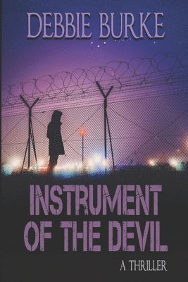 Debbie Burke - Instrument of the Devil, Häftad. Tillgänglighet: Lägg i varukorg