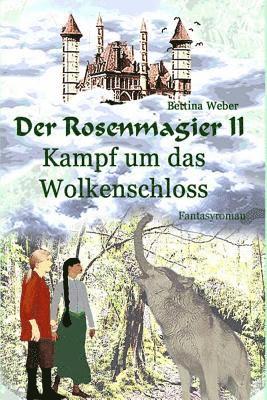 Bettina Weber - Der Rosenmagier II - Kampf um das Wolkenschloss, Häftad