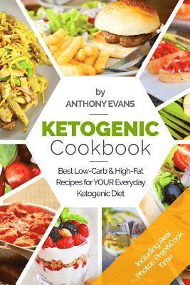 Anthony Evans - Ketogenic Cookbook: Best Low-Carb & High-Fat Recipes for your Everyday Ketogenic, Häftad. Tillgänglighet: Lägg i varukorg