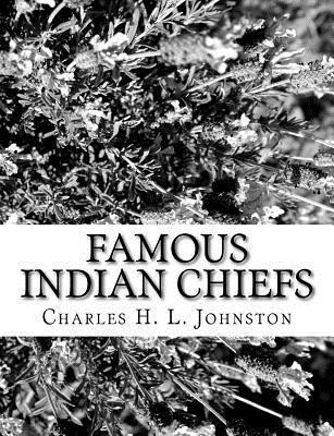 Charles H. L. Johnston - Famous Indian Chiefs, Häftad. Tillgänglighet: Lägg i varukorg
