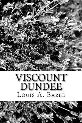 Louis A. Barbe - Viscount Dundee, Häftad