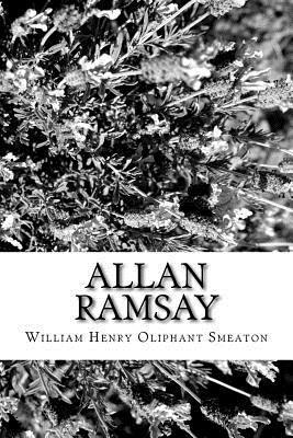 William Henry Oliphant Smeaton - Allan Ramsay, Häftad. Tillgänglighet: Lägg i varukorg