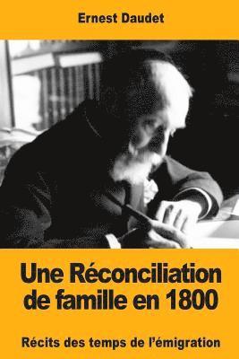 Une Réconciliation de famille en 1800: Récits des temps de l'émigration