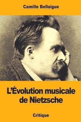 Camille Bellaigue - L'Évolution musicale de Nietzsche, Häftad