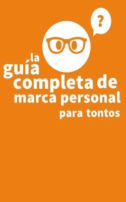 Andres Velasquez, Andres Vrant, The Ink Company Publishing - Guia Completa de Marca Personal para Tontos, Häftad. Tillgänglighet: Tillfälligt slut