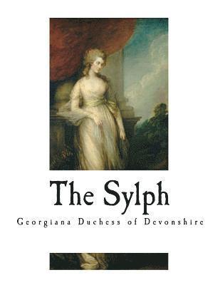 Georgiana Duchess of Devonshire - The Sylph: 'a Young Lady', Häftad. Tillgänglighet: Lägg i varukorg