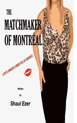 Shaul Ezer - The Matchmaker of Montréal, Häftad. Tillgänglighet: Lägg i varukorg