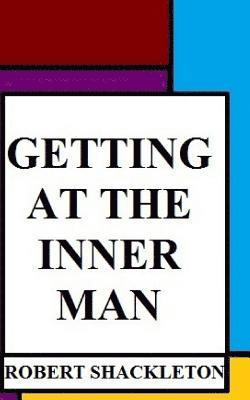 Russell H. Conwell, Robert Shackleton - Getting at the Inner Man, Häftad