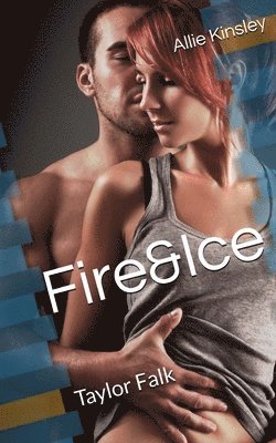 Allie Kinsley - Fire&Ice 14 - Taylor Falk, Häftad. Tillgänglighet: Lägg i varukorg