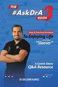 The #AskDr.A Book - Vol 3: Easy and Practical Answers to Enjoying Life as a New Sleever