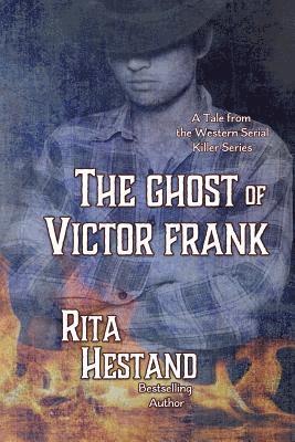The Ghost of Victor Frank: Western Serial Thriller Series
