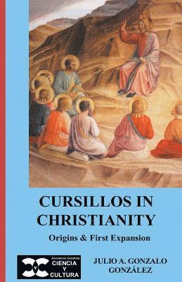 Julio a. Gonzalo - Cursillos in Christianity: Origins & first expansion, Häftad. Tillgänglighet: Lägg i varukorg