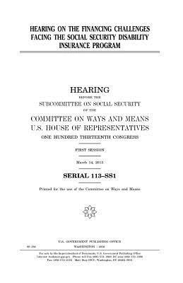 United States House of Representatives, Committee On Ways and Means - Hearing on the financing challenges facing the Social Security Disability Insurance program, Häftad. Tillgänglighet: Lägg i varukorg