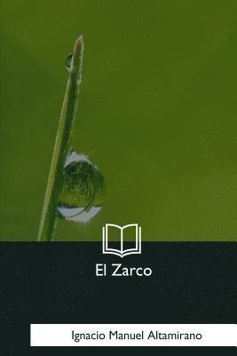 Ignacio Manuel Altamirano - El Zarco, Häftad. Tillgänglighet: Lägg i varukorg