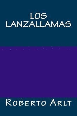 Roberto Arlt - Los lanzallamas, Häftad