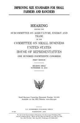 United States House of Representatives, Committee on Small Business - Improving size standards for small farmers and ranchers, Häftad. Tillgänglighet: Lägg i varukorg