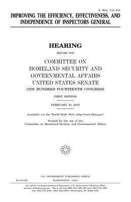 United States House of Senate, Committee on Homeland Secu Governmental - Improving the efficiency, effectiveness, and independence of inspectors general, Häftad. Tillgänglighet: Lägg i varukorg