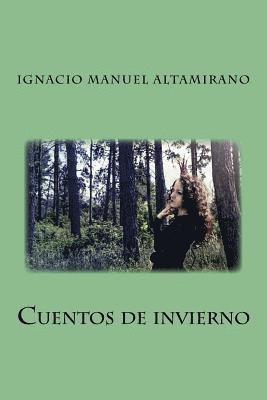 Ignacio Manuel Altamirano - Cuentos de invierno, Häftad. Tillgänglighet: Lägg i varukorg
