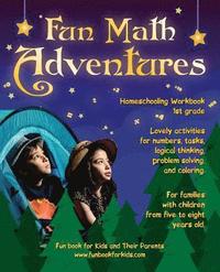 Fun Math Adventures: Lovely activities for numbers, tasks, logical thinking, problem solving, and coloring. For families with children from