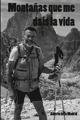 Alberto De La Madrid - Montañas que me dais la vida: Un verano de vagabundeo por los Alpes y las montañas de Córcega, Häftad. Tillgänglighet: Lägg i varukorg