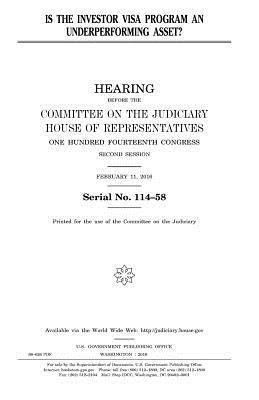 United States House of Representatives, Committee on the Judiciary - Is the Investor Visa Program an underperforming asset?, Häftad. Tillgänglighet: Lägg i varukorg
