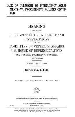 United States House of Representatives, Committee On Veterans Affairs - Lack of oversight of interagency agreements: VA procurement failures continued, Häftad. Tillgänglighet: Lägg i varukorg