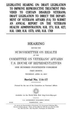 United States House of Representatives, Committee On Veterans Affairs - Legislative hearing on draft legislation to improve reproductive treatment provided to certain disabled veterans; draft legislation to direct the Depa, Häftad. Tillgänglighet: Lägg i varukorg