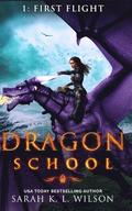 Dragon School: First Flight