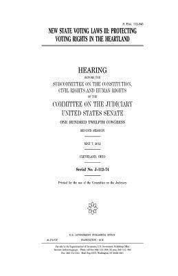 United States House of Senate, Committee on the Judiciary - New state voting laws III: protecting voting rights in the heartland, Häftad. Tillgänglighet: Lägg i varukorg