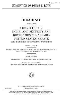 United States House of Senate, Committee on Homeland Secu Governmental - Nomination of Denise T. Roth, Häftad. Tillgänglighet: Lägg i varukorg