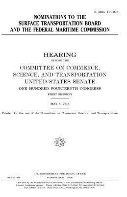 United States House of Senate, Committee On Commerce - Nominations to the Surface Transportation Board and the Federal Maritime Commission, Häftad. Tillgänglighet: Lägg i varukorg