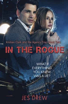 Jes Drew - Kristian Clark and the Agency Trap, Book Two: In the Rogue, Häftad. Tillgänglighet: Lägg i varukorg
