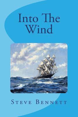Steve Bennett - Into The Wind, Häftad. Tillgänglighet: Lägg i varukorg
