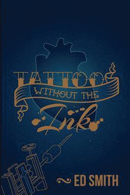 Ed Smith - Tattoo without the ink, Häftad. Tillgänglighet: Lägg i varukorg