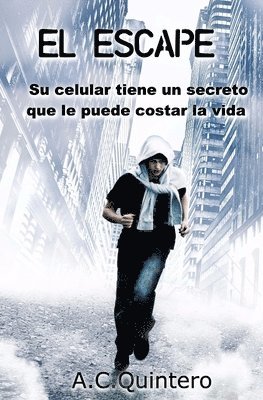 A. C. Quintero - El Escape: Casi me mata el celular, Häftad. Tillgänglighet: Lägg i varukorg