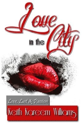 Keith Kareem Williams - Love in the City, Häftad. Tillgänglighet: Lägg i varukorg