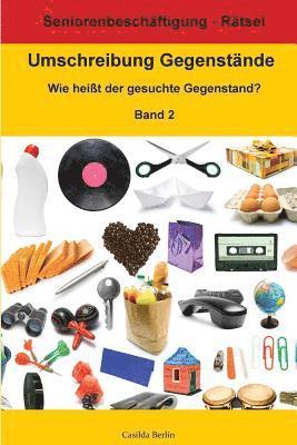 Casilda Berlin - Umschreibung Gegenstände Band 2 - Wie heißt der gesuchte Gegenstand?: Seniorenbeschäftigung Rätsel, Häftad. Tillgänglighet: Lägg i varukorg